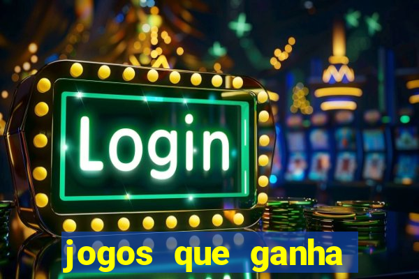 jogos que ganha dinheiro sem pagar